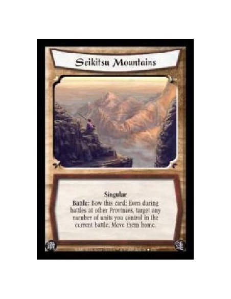 Seikitsu Mountains  - Singular. Battle: Bow this card: Even during battles at other Provinces, target any number of units you co