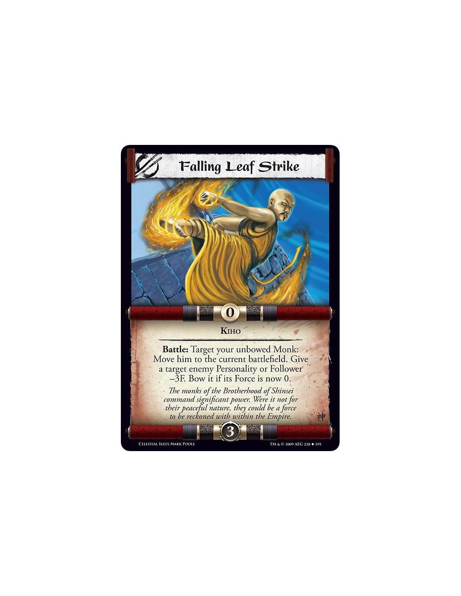 Falling Leaf Strike (Español)  - Kiho Battle: Target your unbowed Monk: Move him to the current battlefield. Give a target enemy