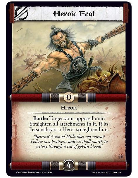 Heroic Feat (Español)  - Heroic Battle: Target your opposed unit: Straighten all attachments in it. If its Personality is a Hero