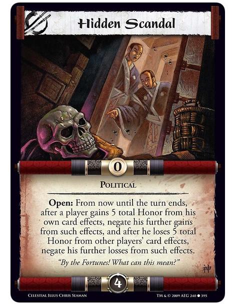 Hidden Scandal (Español)  - Political Open: From now until the turn ends, after a player gains 5 total Honor from his own card e