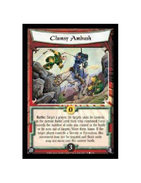 Clumsy Ambush  - Battle: Target a player. He targets units he controls in the current battle until their total combined Force ex