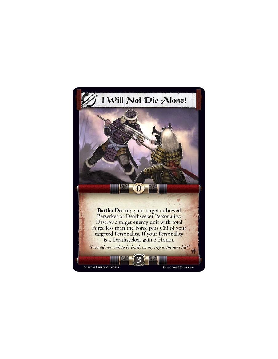 I Will Not Die Alone!  - Battle: Destroy your target unbowed Berserker or Deathseeker Personality: Destroy a target enemy unit w