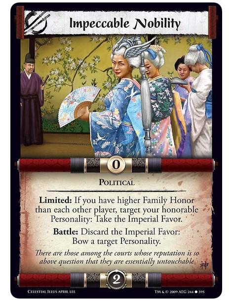 Impeccable Nobility (Español)  - Political Limited: If you have higher Family Honor than each other player, target your honorabl