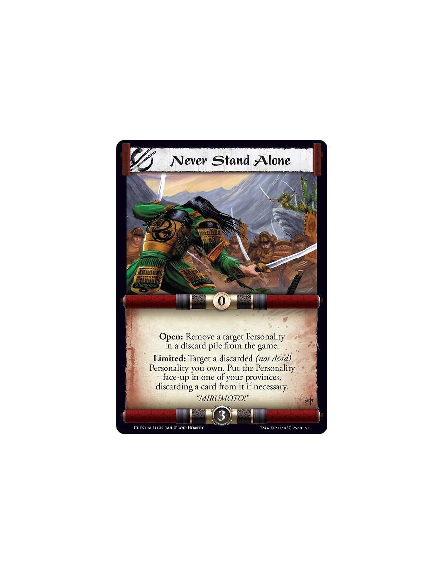 Never Stand Alone (Spain)  - Open: Remove a target Personality in a discard pile from the game. Limited: Target a discarded (not