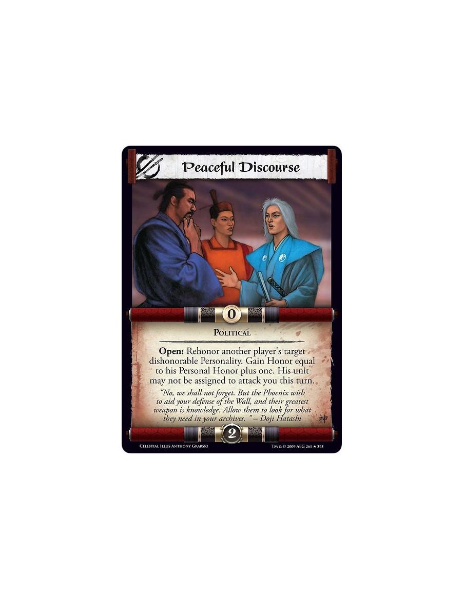 Peaceful Discourse (Spanish)  - Political Open: Rehonor another player's target dishonorable Personality. Gain Honor equal to hi