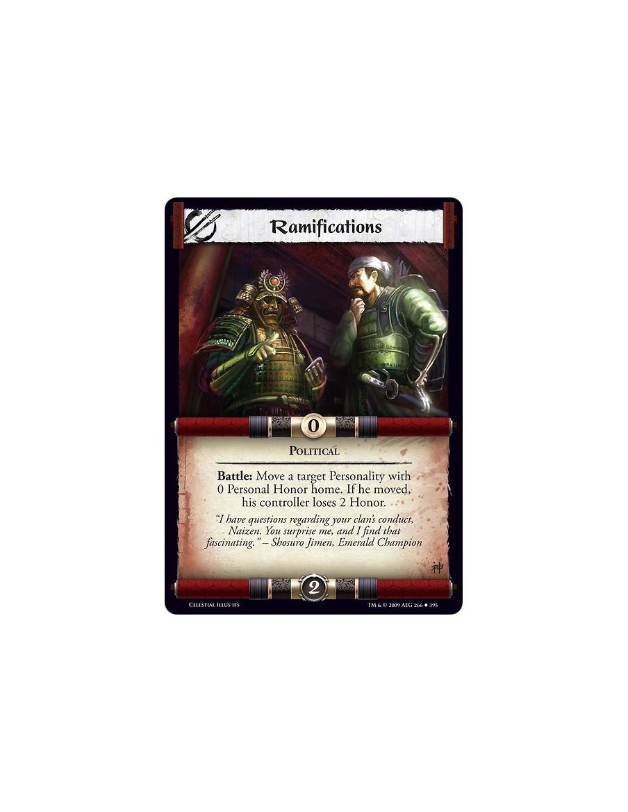 Ramifications  - Political Battle: Move a target Personality with 0 Personal Honor home. If he moved,  his controller loses 2 Ho