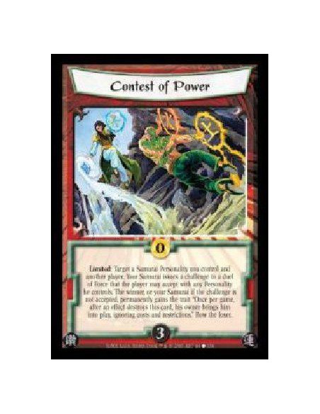 Contest of Power (Spanish)  - Limited: Target a Samurai Personality you control and another player. Your Samurai issues a challe