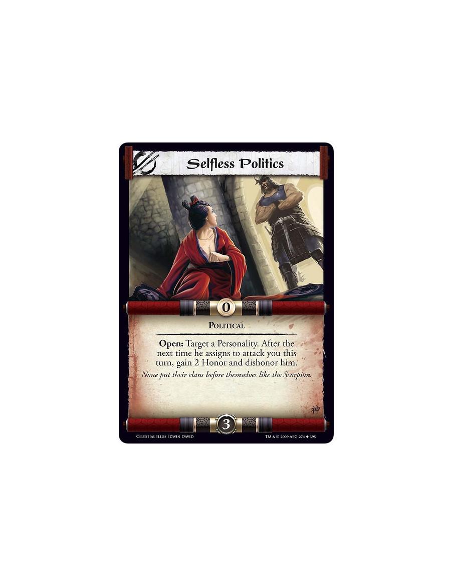 Selfless Politics (Español)  - Political Open: Target a Personality. After the next time he assigns to attack you this turn, gai