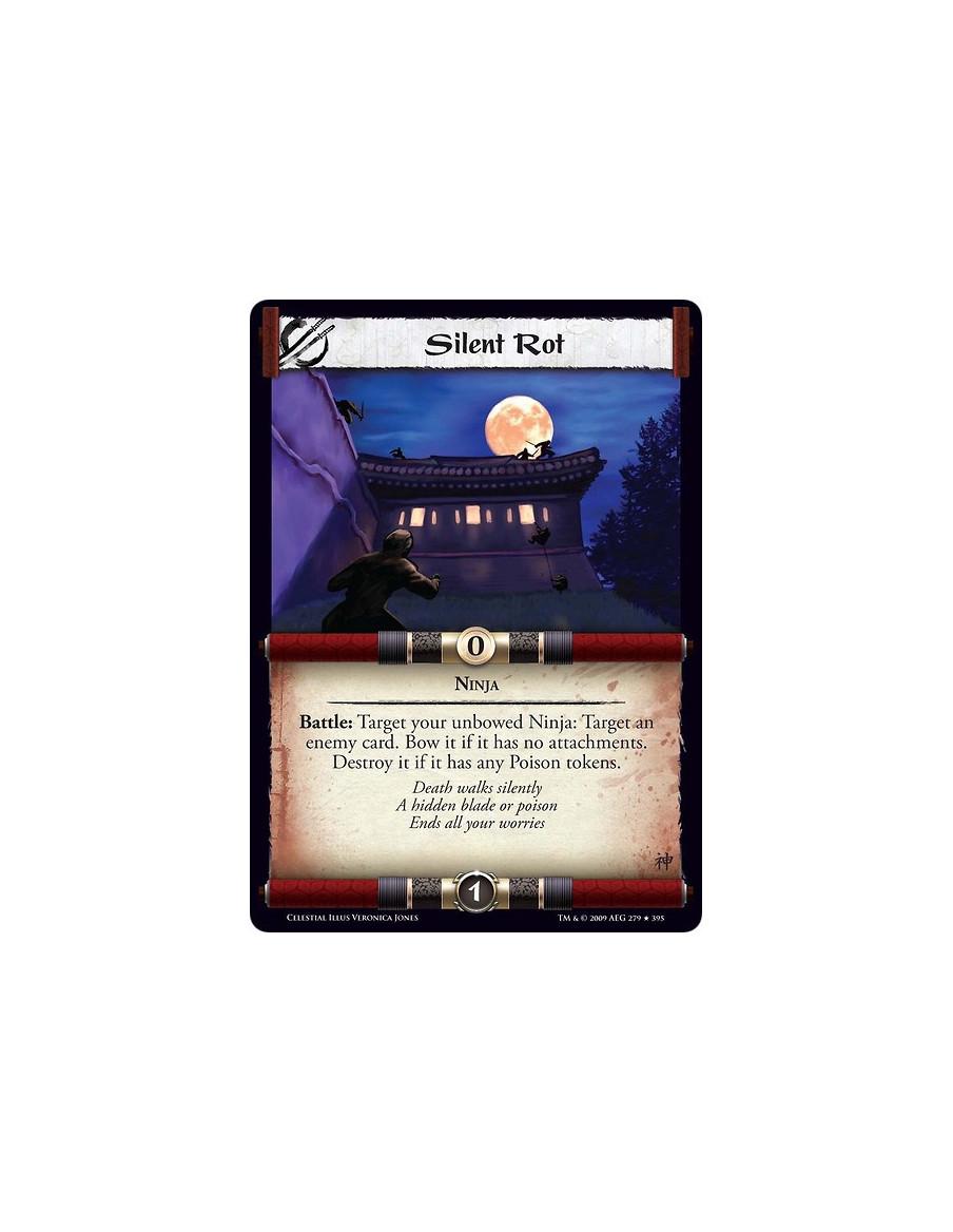 Silent Rot (Spanish)  - Ninja Battle: Target your unbowed Ninja: Target an enemy card. Bow it if it has no attachments. Destroy 