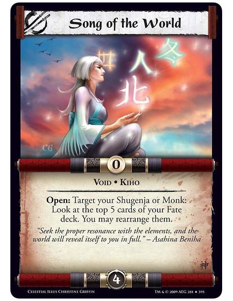 Song of the World  - Void • Kiho Open: Target your Shugenja or Monk: Look at the top 5 cards of your Fate deck. You may rearrang