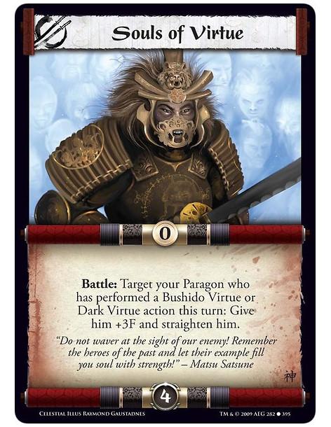 Souls of Virtue (Spanish)  - Battle: Target your Paragon who has performed a Bushido Virtue or Dark Virtue action this turn: Giv