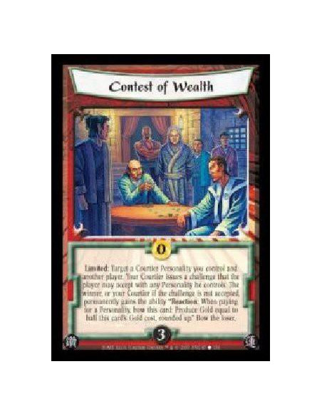 Contest of Wealth  - Limited: Target a Courtier Personality you control and another player. Your Courtier issues a challenge tha