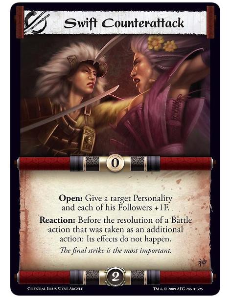 Swift Counterattack (Spanish)  - Open: Give a target Personality and each of his Followers +1F. Reaction: Before the resolution 