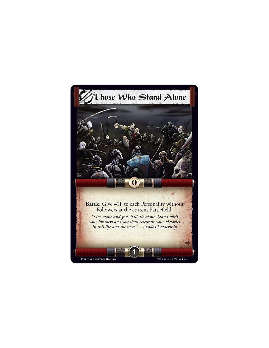 Those Who Stand Alone  - Battle: Give -1F to each Personality without Followers at the current battlefield.