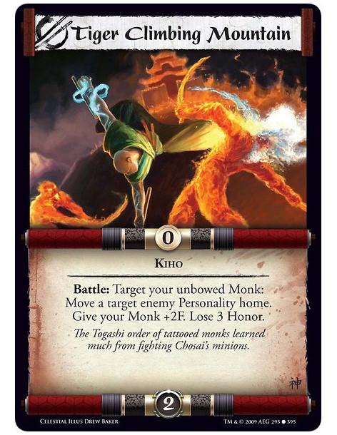 Tiger Climbing Mountain (Spanish)  - Kiho Battle: Target your unbowed Monk: Move a target enemy Personality home. Give your Monk