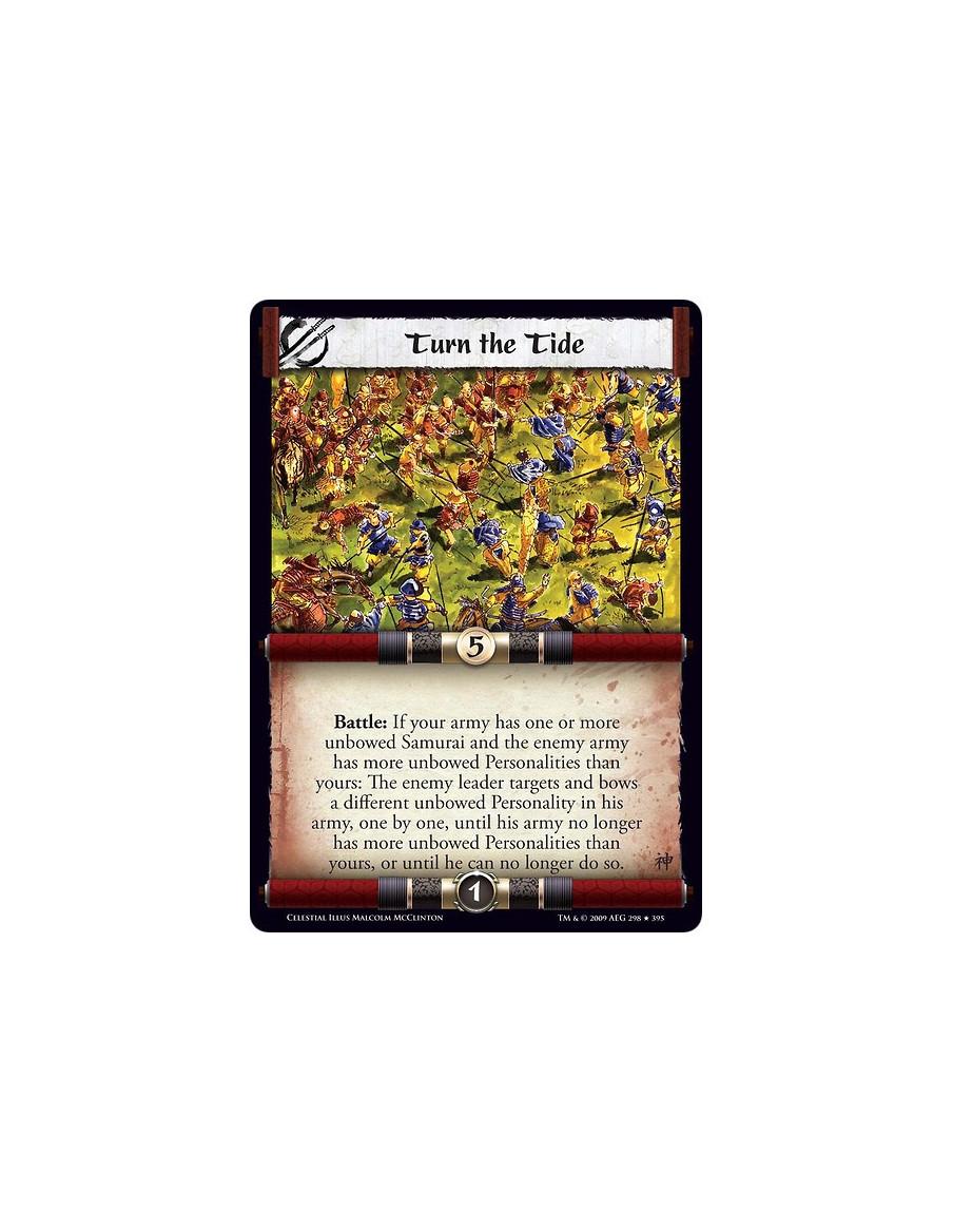 Turn the Tide (Spanish)  - Battle: If your army has one or more unbowed Samurai and the enemy army has more unbowed Personalitie