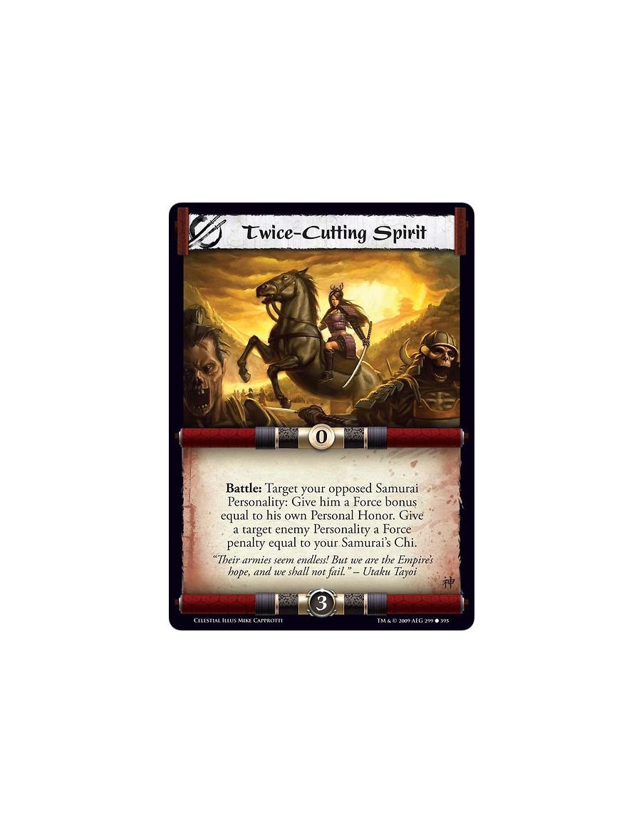 Twice-Cutting Spirit (Español)  - Battle: Target your opposed Samurai Personality: Give him a Force bonus equal to his own Perso