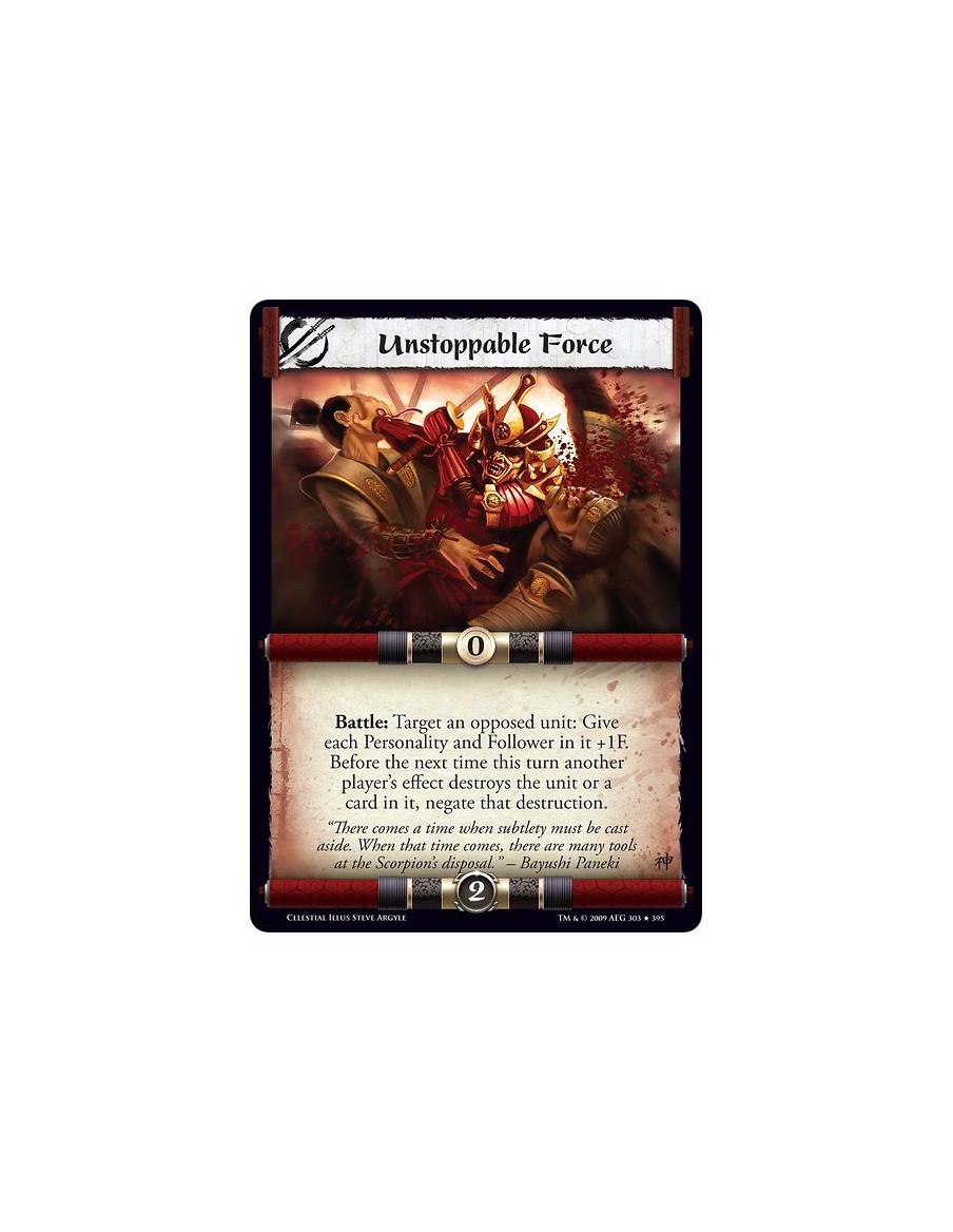 Unstoppable Force  - Battle: Target an opposed unit: Give each Personality and Follower in it +1F. Before the next time this tur