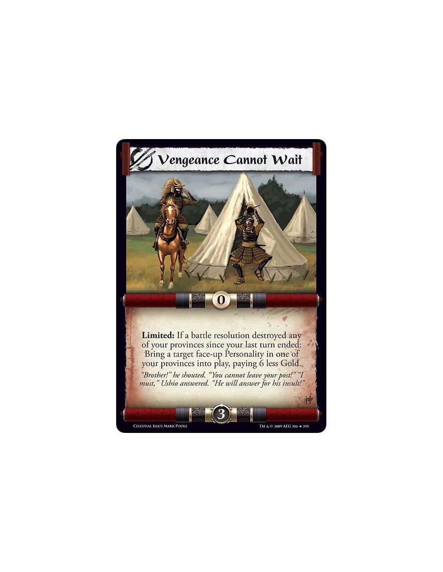 Vengeance Cannot Wait (Spanish)  - Limited: If a battle resolution destroyed one of your provinces since your last turn ended: B