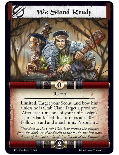 We Stand Ready  - Recon Limited: Target your Scout, and bow him if he is not Crab Clan: Target a province. After each time one o