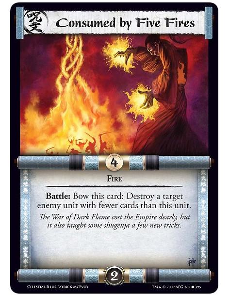 Consumed by Five Fires (Español)  - Fire Battle: Bow this card: Destroy a target enemy unit with fewer cards than this unit.