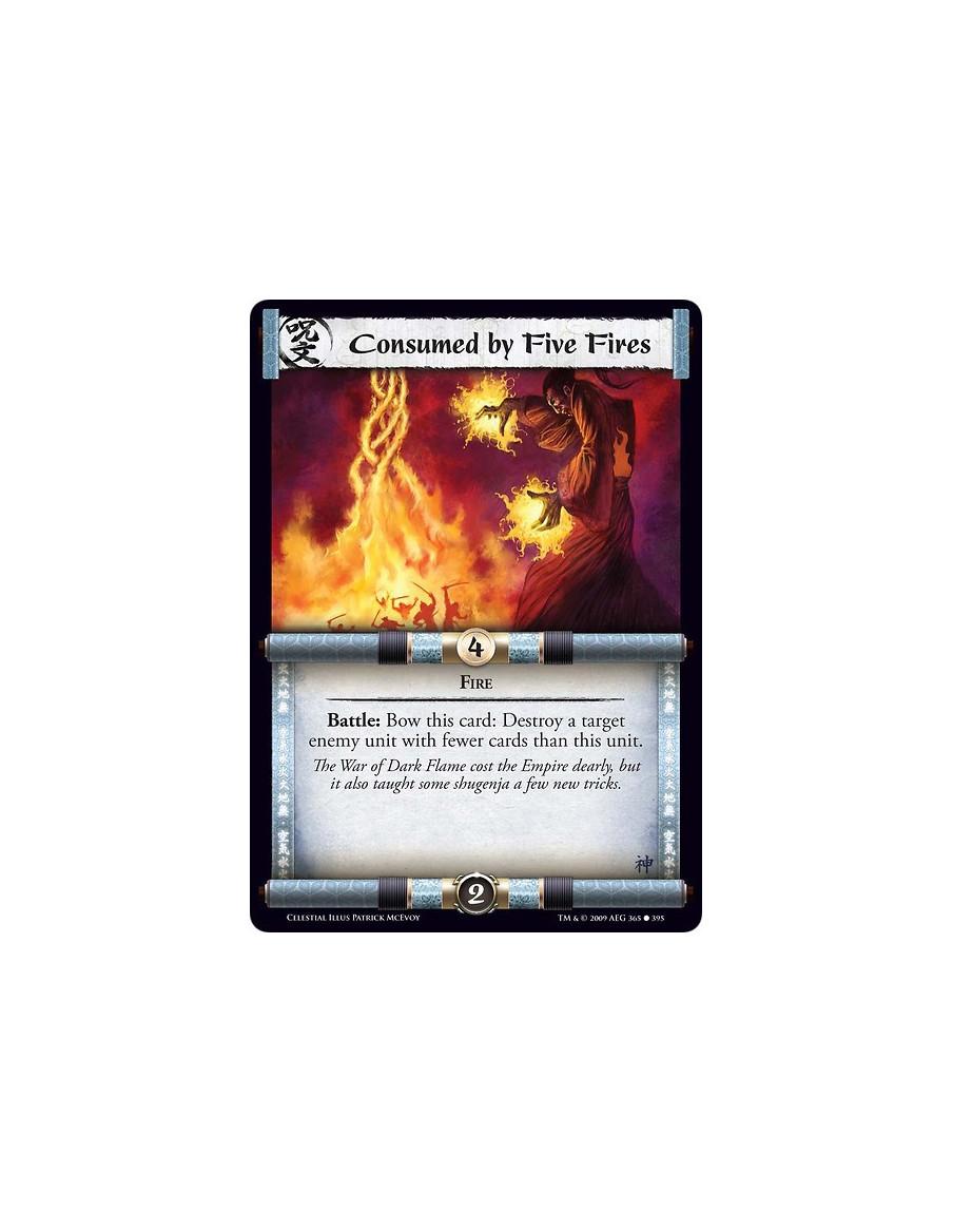Consumed by Five Fires (Español)  - Fire Battle: Bow this card: Destroy a target enemy unit with fewer cards than this unit.