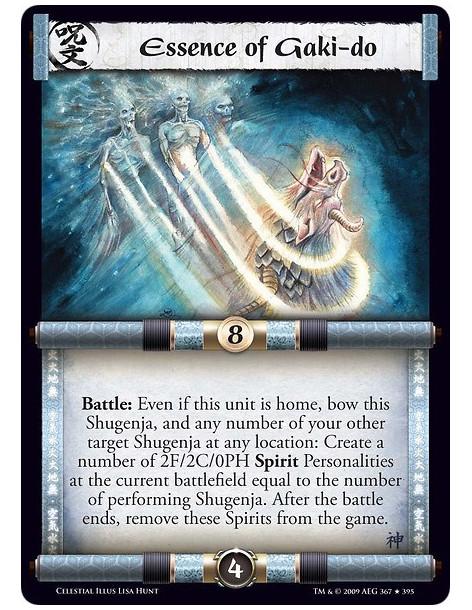 Essence of Gaki-do (Español)  - Battle: Even if this unit is home, bow this Shugenja, and any number of your other target Shugen