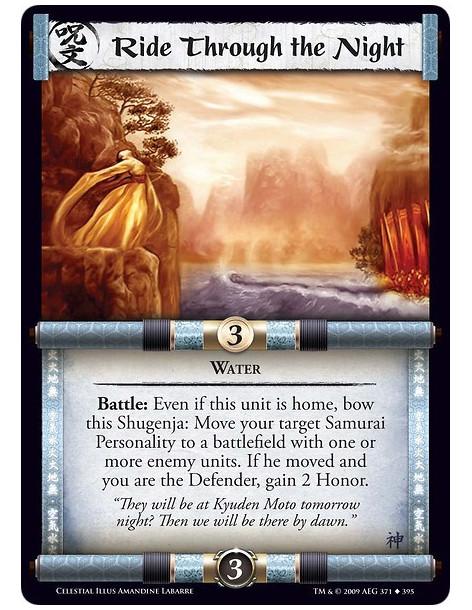 Ride Through the Night  - Water Battle: Even if this unit is home, bow this Shugenja: Move your target Samurai Personality to a 