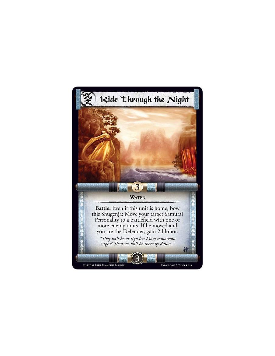 Ride Through the Night  - Water Battle: Even if this unit is home, bow this Shugenja: Move your target Samurai Personality to a 