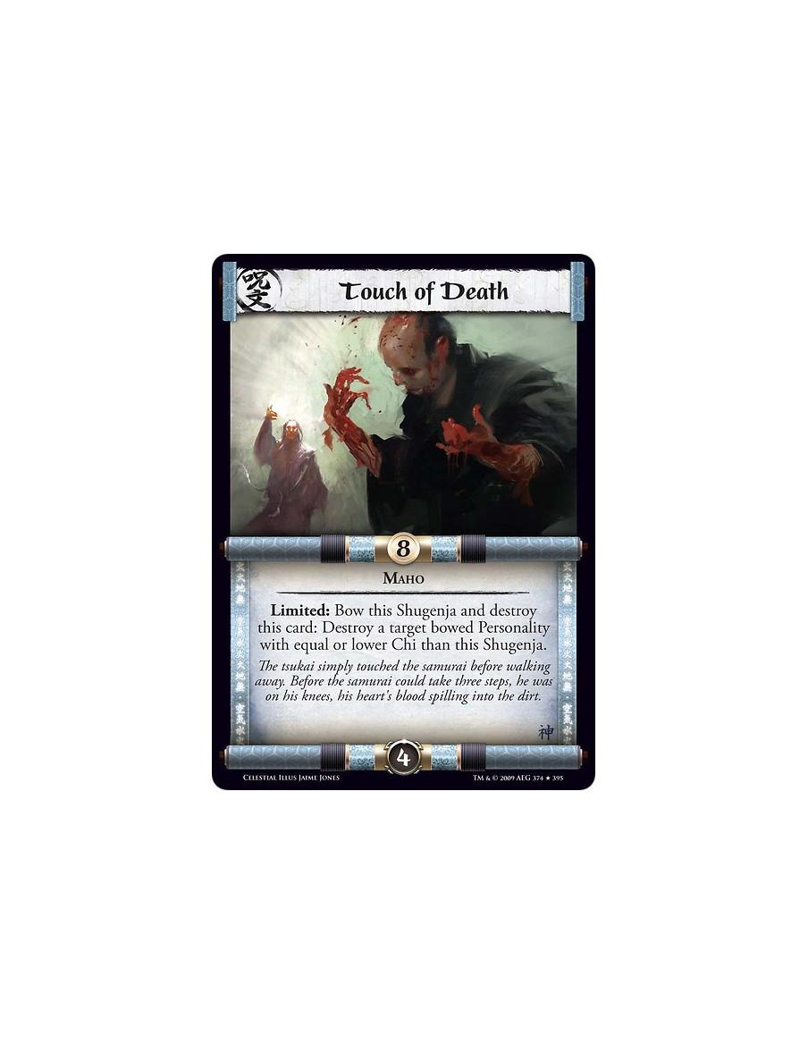 Touch of Death (Español)  - Maho Limited: Bow this Shugenja and destroy this card: Destroy a target bowed personality with equal
