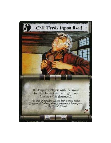 Evil Feeds Upon Itself (Español)  - The Player or Players with the lowest Family Honor lose their rightmost Province (it is dest