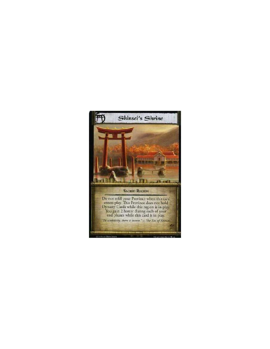 Shinsei's Shrine (Español)  - Sacred Region Do not refill your Province when this card enters play. This Province does not hold 