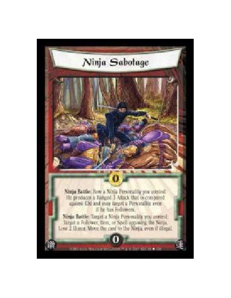 Ninja Sabotage  - Ninja Battle: Bow a Ninja Personality you control: He produces a Ranged 3 Attack that is compared against Chi 