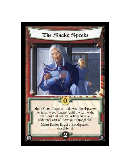 The Snake Speaks  - Maho Open: Target an unbowed Bloodspeaker Personality you control: Until the turn ends, Reactions and Politi