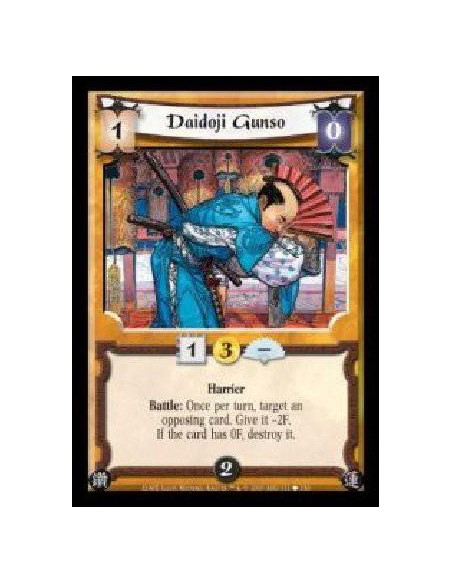 Daidoji Gunso  - Harrier. Battle: Once per turn, target an opposing card. Give it -2F. If the card has 0F, destroy it.