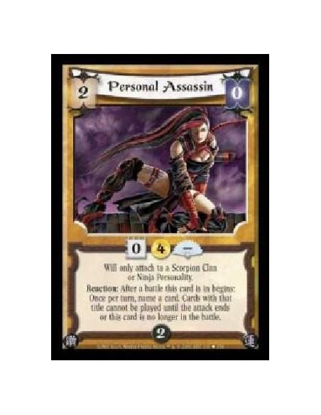 Personal Assassin (Spanish Language)  - Will only attach to a Scorpion Clan or Ninja Personality. Reaction: After a battle this 