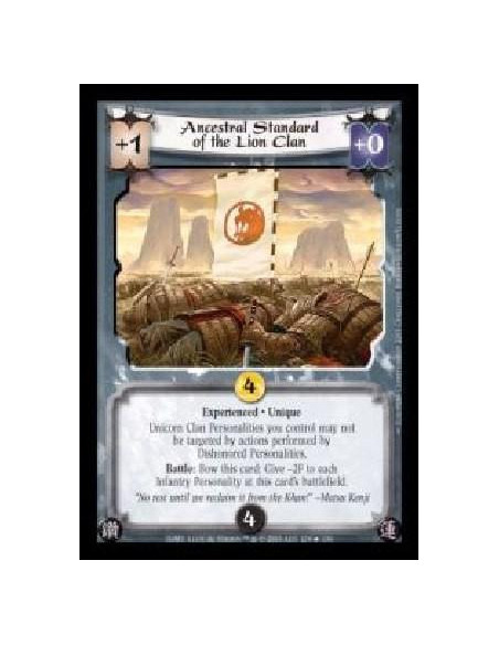 Ancestral Standard of the Lion Exp  - Experienced · Unique. Unicorn Clan Personalities you control may not be targeted by action