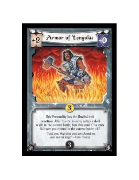 Armor of Tengoku  - This Personality has the Duelist trait. Reaction: After this Personality enters a duel while in the current 