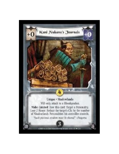 Kuni Nakanu's Journals  - Unique · Shadowlands. Will only attach to a Bloodspeaker. Maho Limited: Bow this card: Target a Person