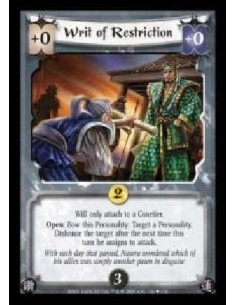 Writ of Restriction  - Will only attach to a Courtier. Open: Bow this Personality: Target a Personality. Dishonor the target aft