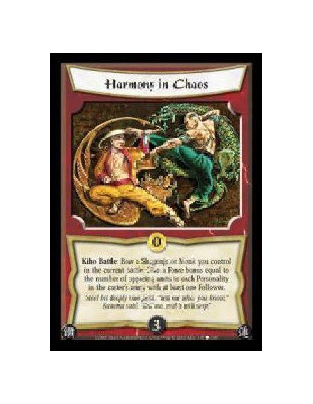 Harmony in Chaos  - Kiho Battle: Bow a Shugenja or Monk you control in the current battle: Give a Force bonus equal to the numbe