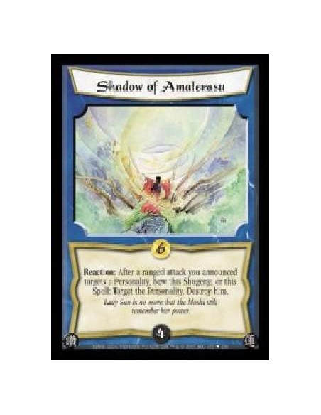 Shadow of Amaterasu  - Reaction: After a ranged attack you announced targets a Personality, bow this Shugenja or this Spell: Tar