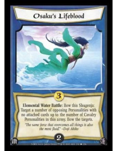 Osaku's Lifeblood  - Elemental Water Battle: Bow this Shugenja: Target a number of opposing Personalities with no attached cards