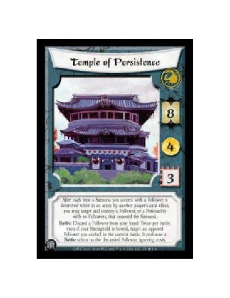 Temple of Persistence (Spanish Language)  - After each time a Samurai you control with a Follower is destroyed while in an army 