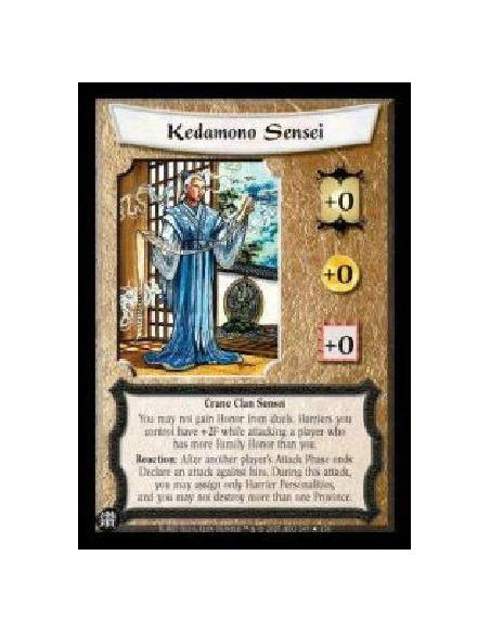 Kedamono Sensei  - Crane Clan Sensei. You may not gain Honor from duels. Harriers you control have +2F while attacking a player 