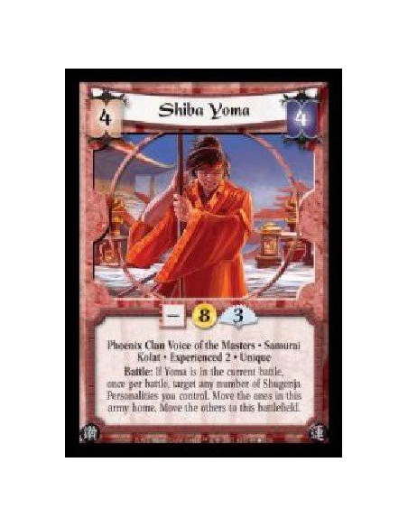 Shiba Yoma Exp2 FOIL  - Phoenix Clan Voice of the Masters · Samurai · Kolat · Experienced 2 · Unique. Battle: If Yoma is in the 