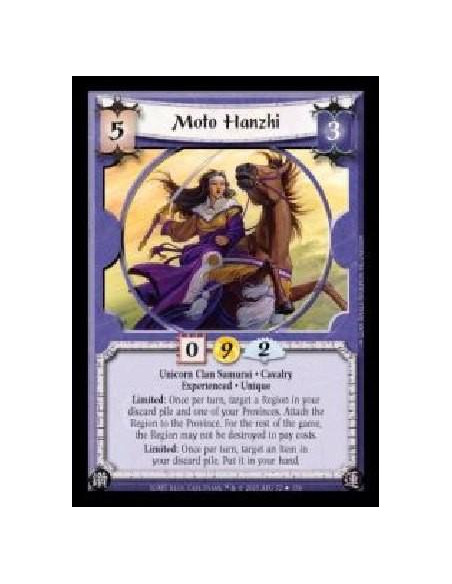 Moto Hanzhi Exp FOIL  - Unicorn Clan Samurai · Cavalry · Experienced · Unique. Limited: Once per turn, target a Region in your d