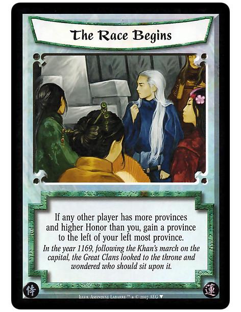 The Race Begins (Spanish)  - If any other player has more provinces and higher Honor than you, gain a province to the left of yo