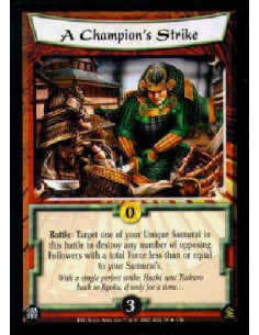 A Champion's Strike FOIL  - Battle: Target one of your Unique Samurai in this battle to destroy any number of opposing Followers