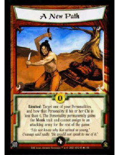 A New Path  - Limited: Target one of your Personalities and bow that Personality if his or her Chi is less than 4. The Personali